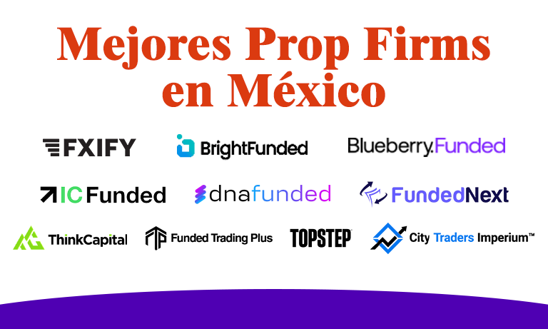 Mejores Prop Firms en México para 2025