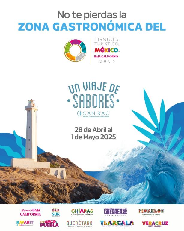 Tianguis Turístico 2025: CANIRAC lidera la zona gastronómica en Baja California