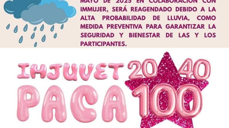 Se reagenda por condiciones climatológicas el evento “IMJUVET PACA 20, 40 y 100”