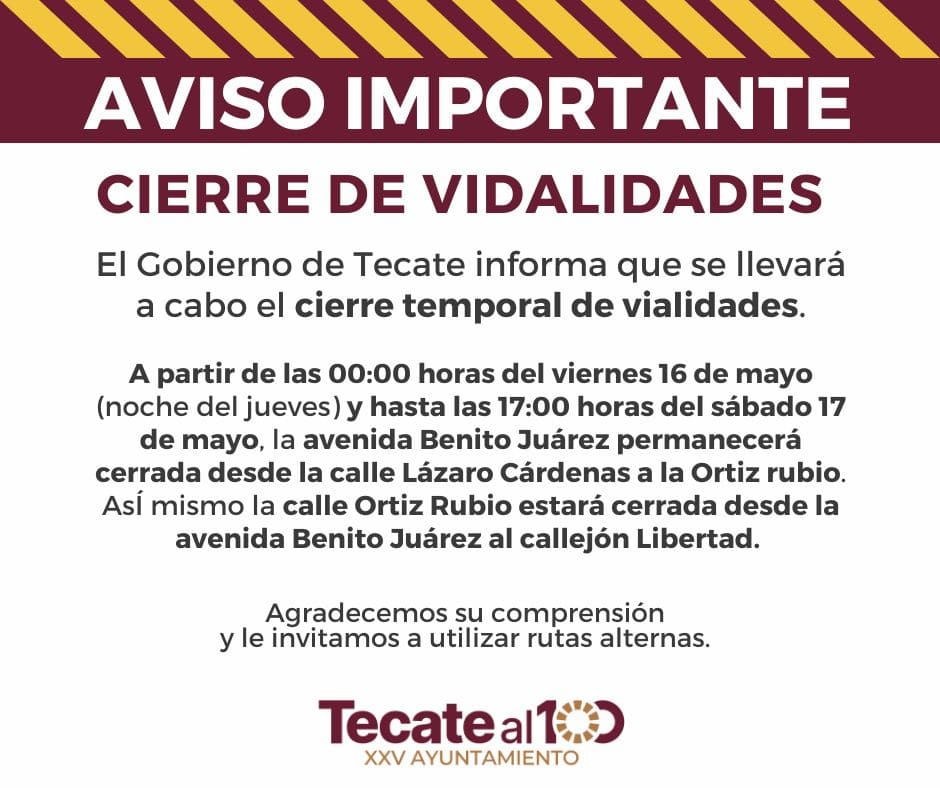 Gobierno de Tecate Informa Cierre Temporal de Vialidades