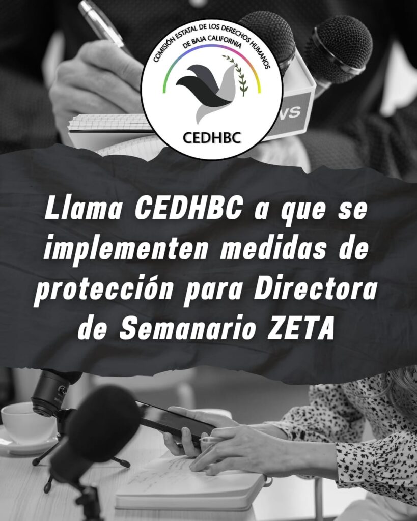 Llama CEDHBC a que se implementen medidas de protección para directora de Semanario Zeta