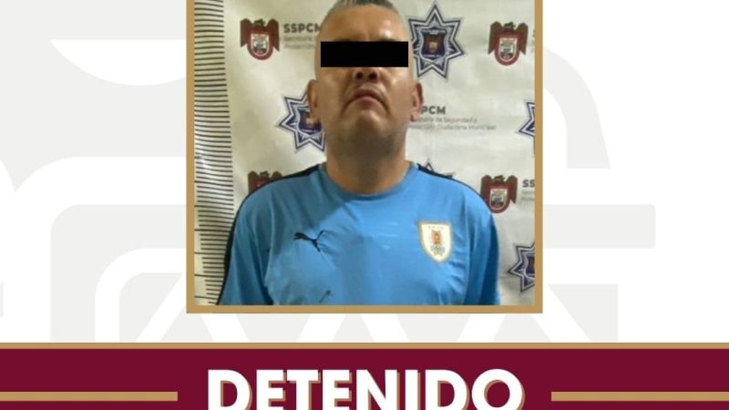 Detiene Policía Municipal a sujeto tras activación de Botón Morado; amenazaba con incendiar domicilio en la colonia 10 de mayo