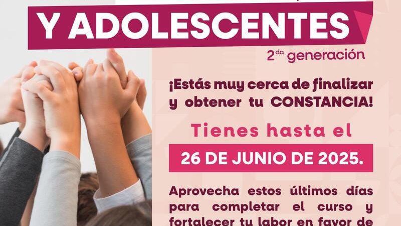 Invita Gobierno del Estado a concluir  Curso de “Derechos de Niñas, Niños y Adolescentes”