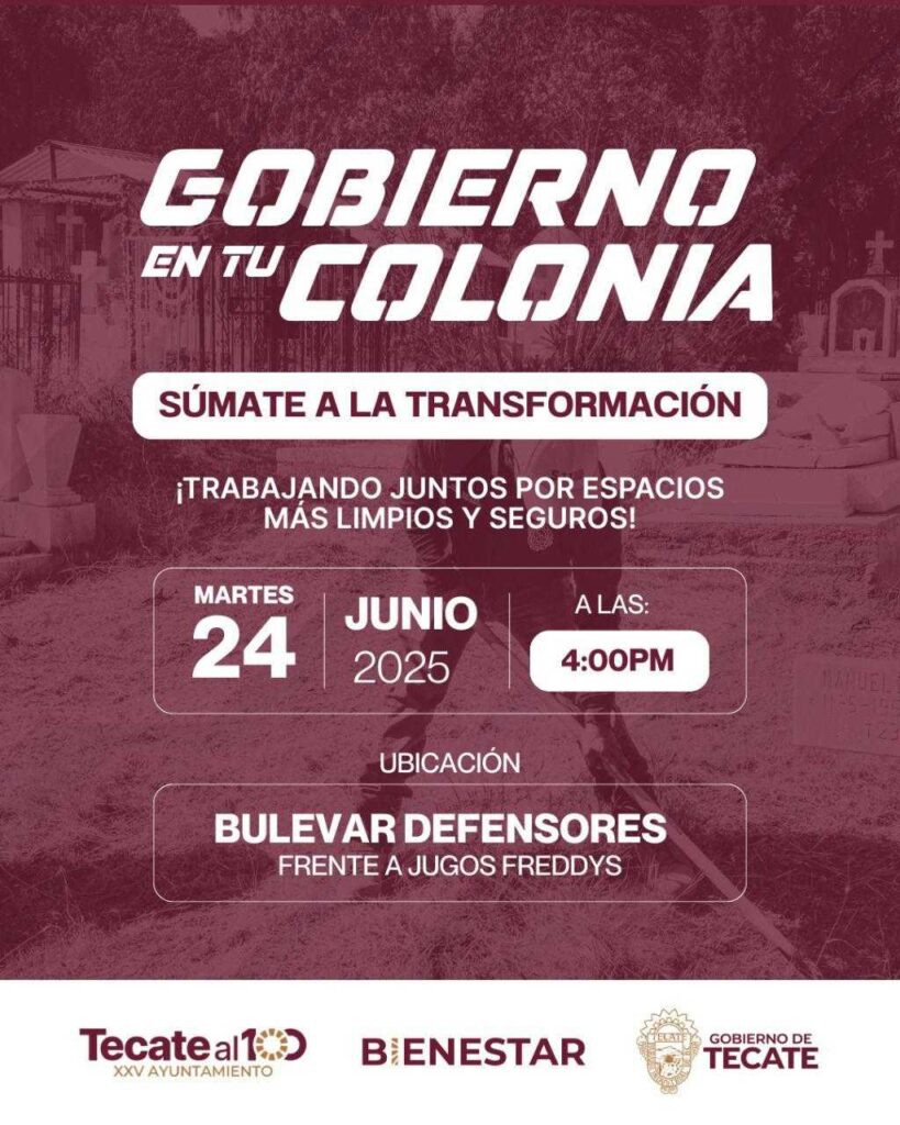 Invita Gobierno de Tecate a participar en la jornada “Gobierno en tu colonia”