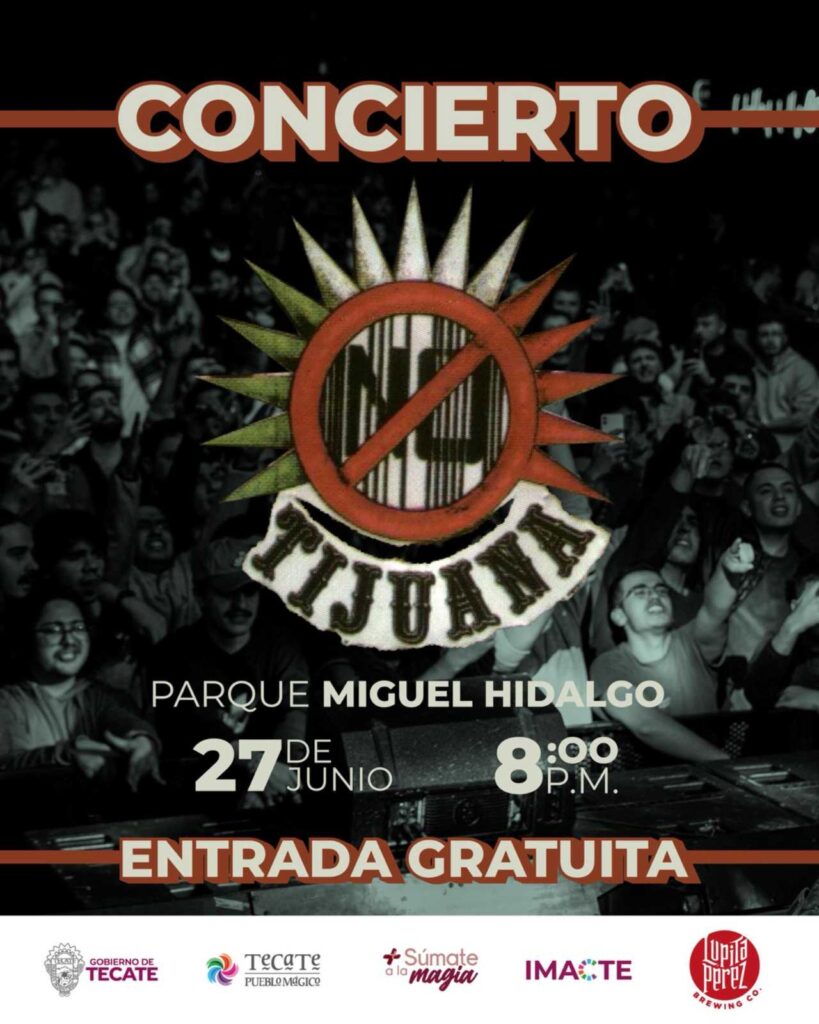 Tijuana no llega a Tecate con concierto gratuito este 27 de Junio