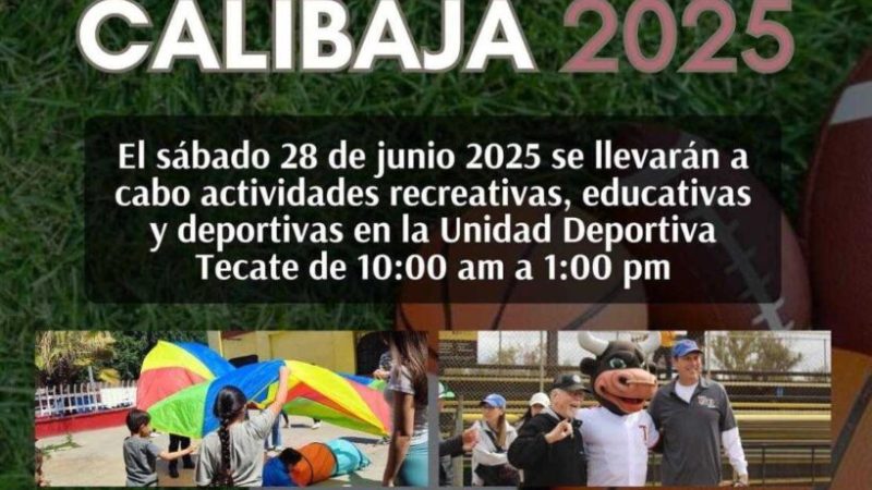Festival CALIBAJA 2025 llega a Tecate con actividades Recreativas, Educativas y Deportivas