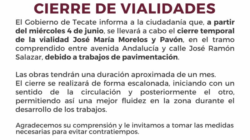 Cierre temporal de la vialidad José María Morelos y Pavón