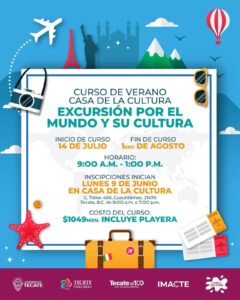 Gobierno de Tecate invita al Curso de Verano 2025 de IMACTE “Excursión por el mundo y su cultura”