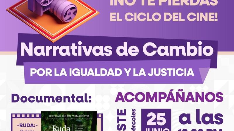Invita CEJUM al ciclo de cine del documental “RUDA: Mujeres indígenas organizadas por una vida libre de violencia”