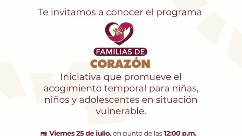 DIF Tecate invita a la comunidad a conocer el programa estatal “Familias de Corazón”