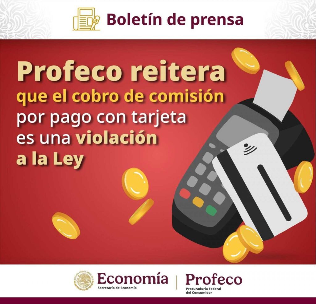 Profeco reitera que el cobro de comisión por pago con tarjeta es una violación a la Ley