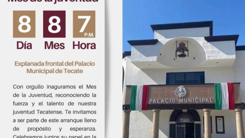 Gobierno de Tecate invita a la inaguración del Mes de la Juventud 2025