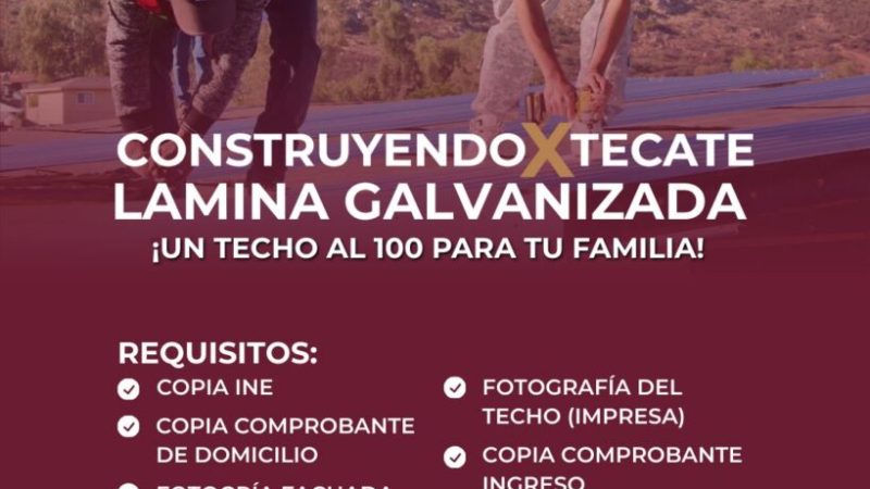 Lanza Gobierno de Tecate Programa de Lámina Galvanizada