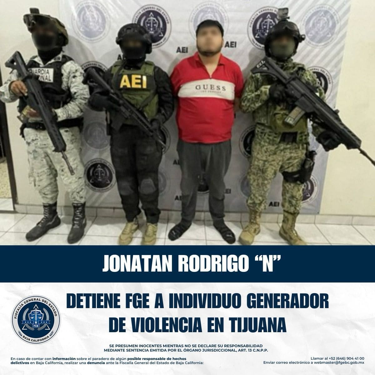La fiscalía general del Estado Informa detención de individuo generador de violencia en Tijuana