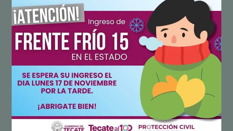 Se pronostica el ingreso del Frente Frío No. 15 a Tecate