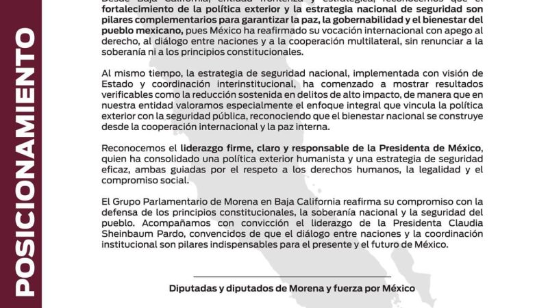 Diputados de Morena y Fuerza por México en BC respaldan Política Exterior y de Seguridad del Gobierno Federal