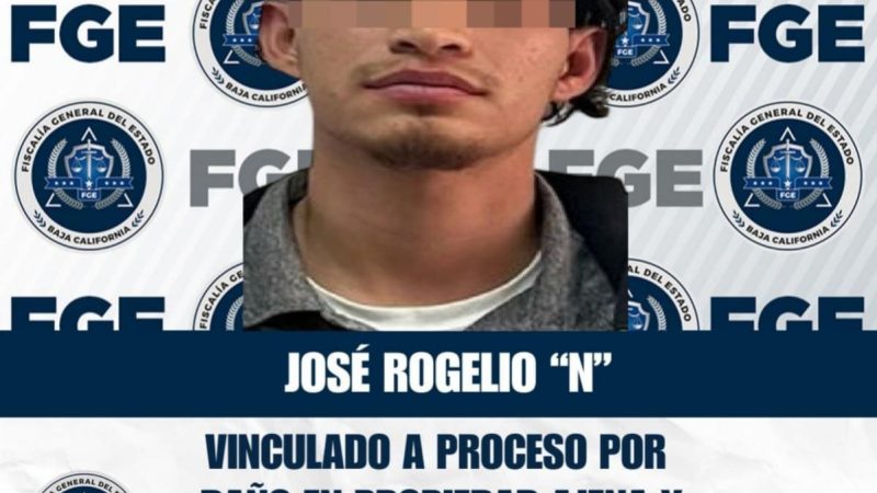 Fiscalía Regional de Tecate Logra Vinculación a Proceso por daño en Propiedad ajena culposo y conducción en estado de ebriedad